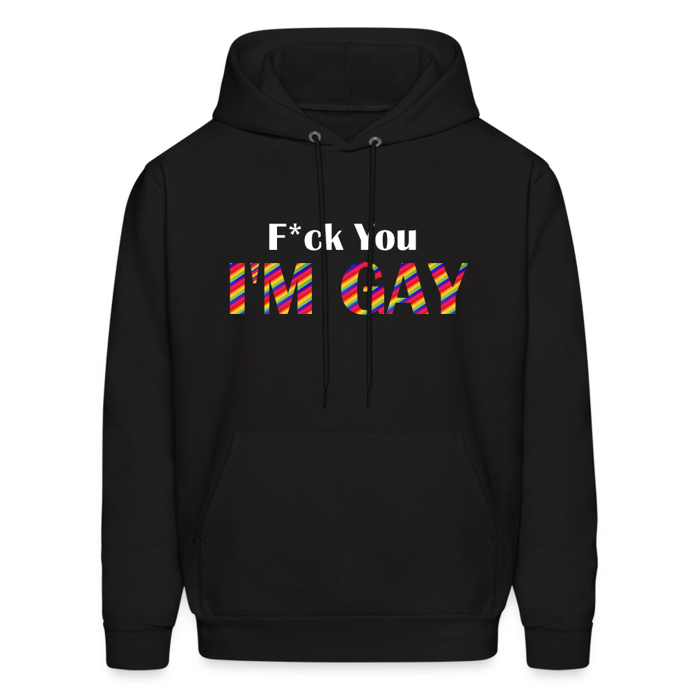 F You I'm Gay Hoodie - black