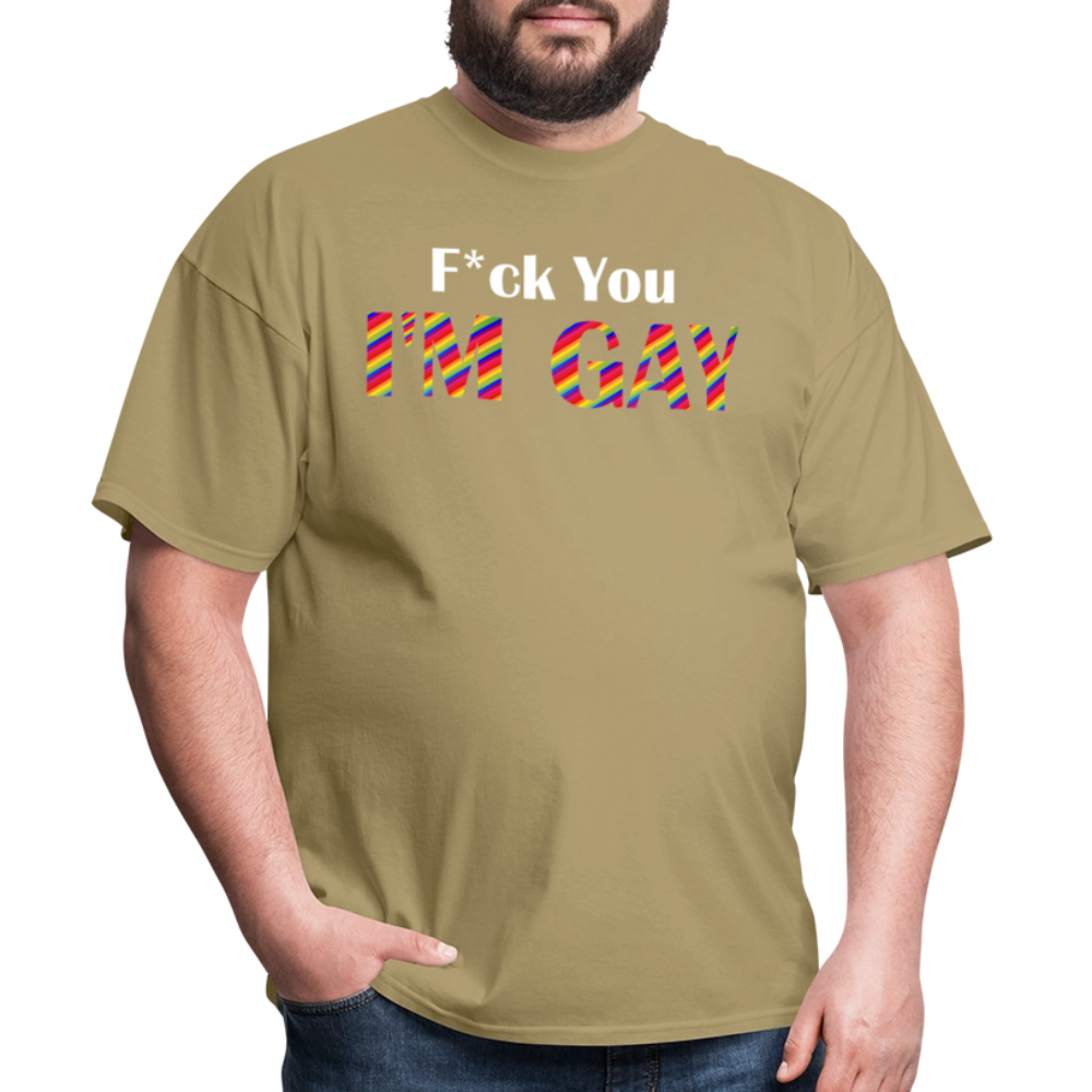 F You I'm Gay Tee - khaki