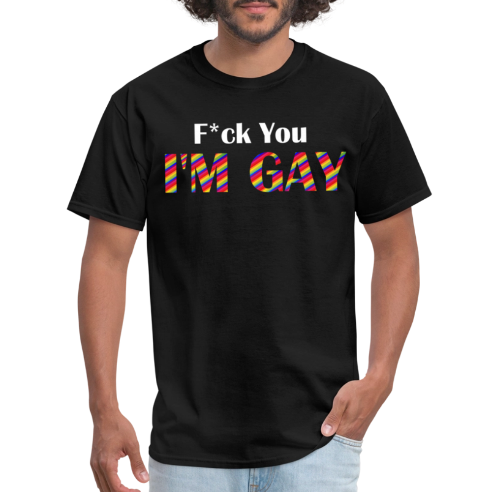 F You I'm Gay Tee - black