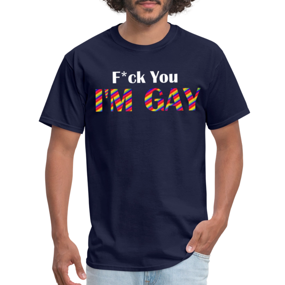 F You I'm Gay Tee - navy