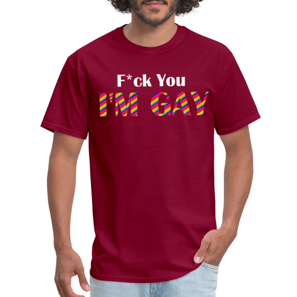 F You I'm Gay Tee - burgundy