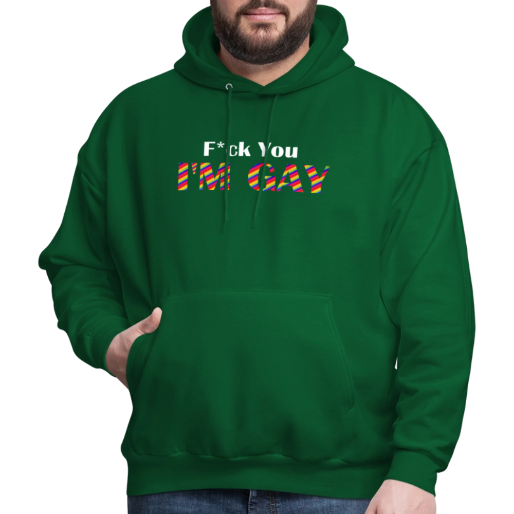 F You I'm Gay Hoodie - forest green