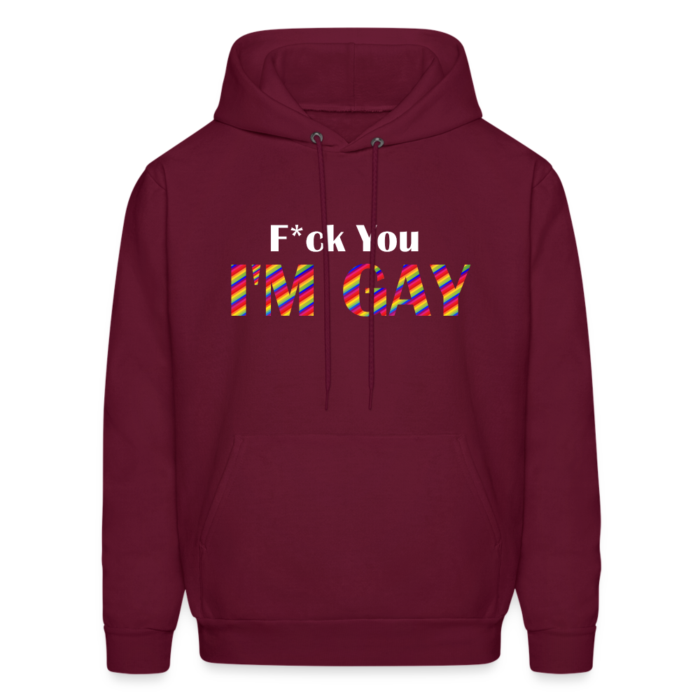 F You I'm Gay Hoodie - burgundy