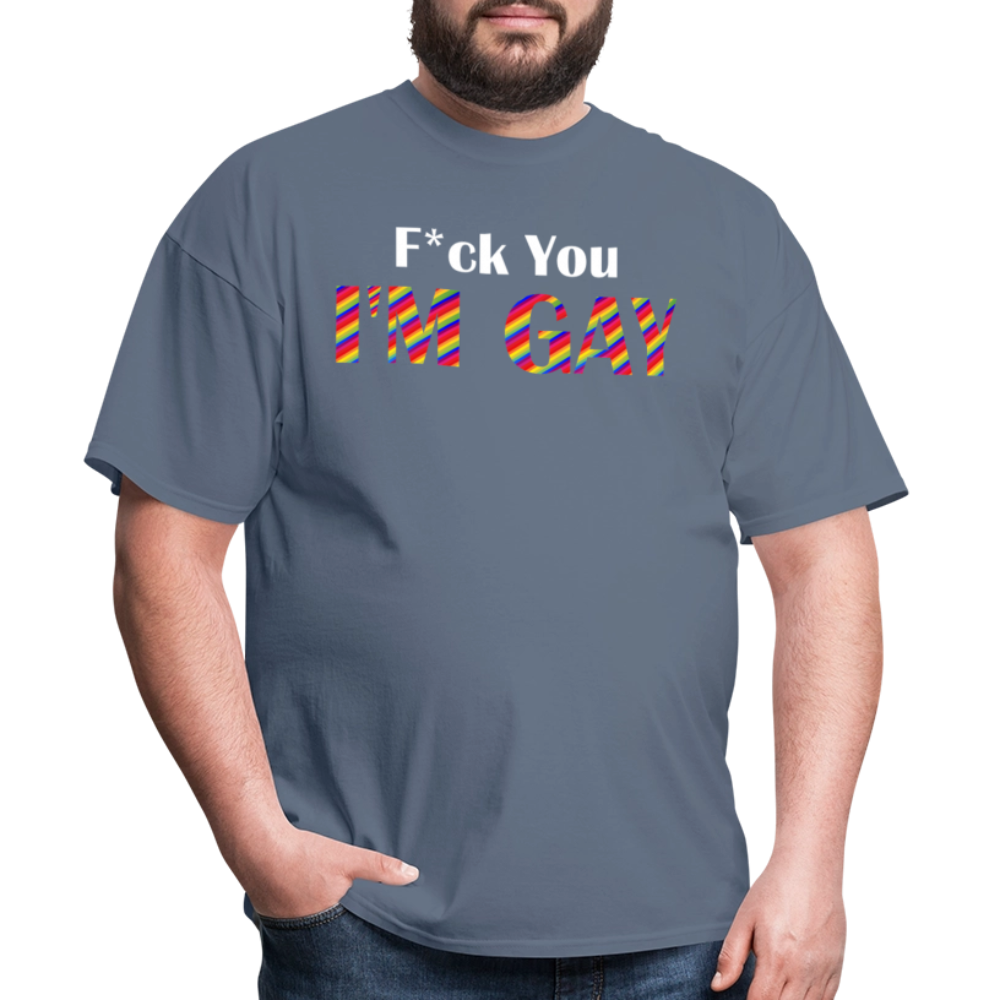 F You I'm Gay Tee - denim