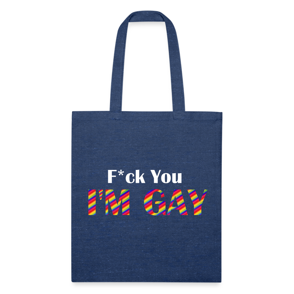 F You I'm Gay Recycled Tote Bag - heather navy