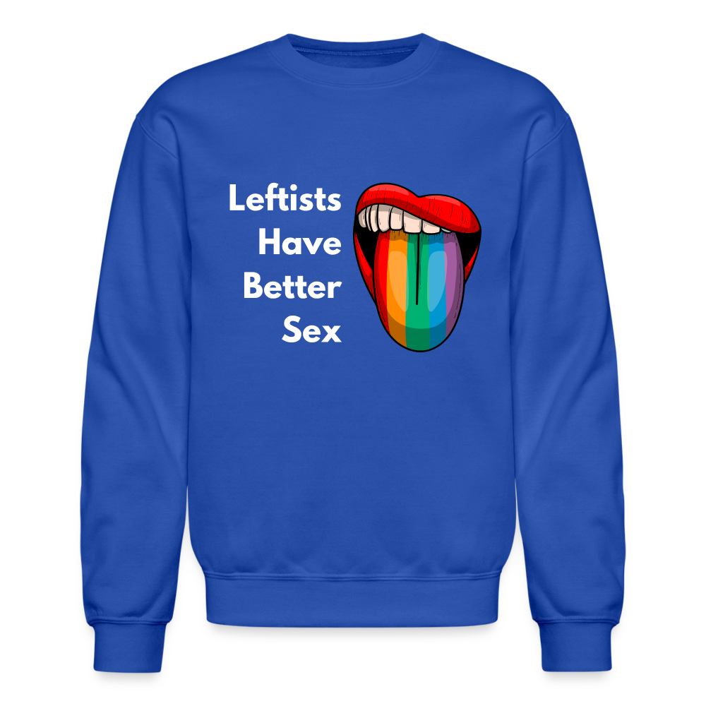 Better Sex Sweatshirts - royal blue