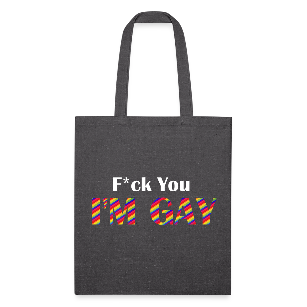 F You I'm Gay Recycled Tote Bag - charcoal grey