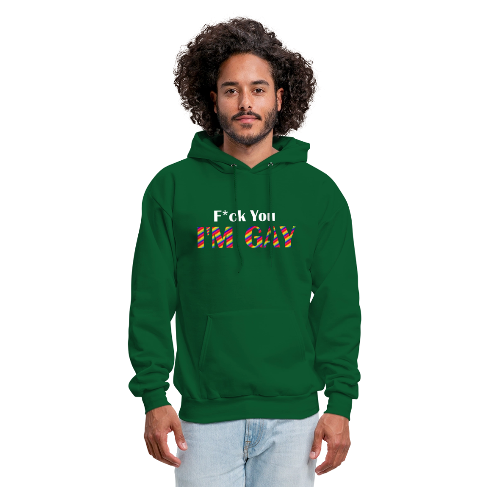 F You I'm Gay Hoodie - forest green