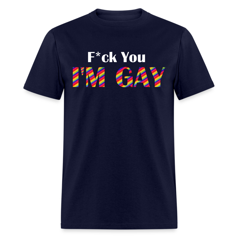 F You I'm Gay Tee - navy