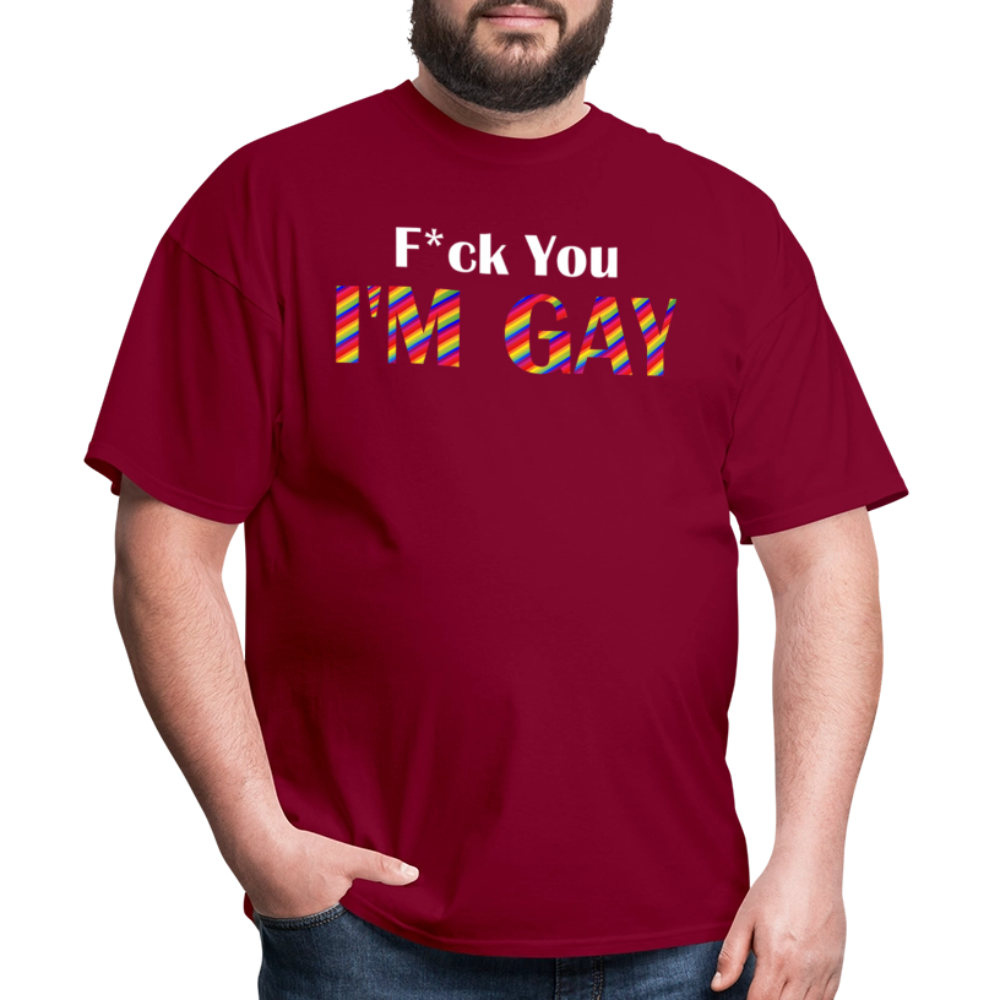 F You I'm Gay Tee - burgundy