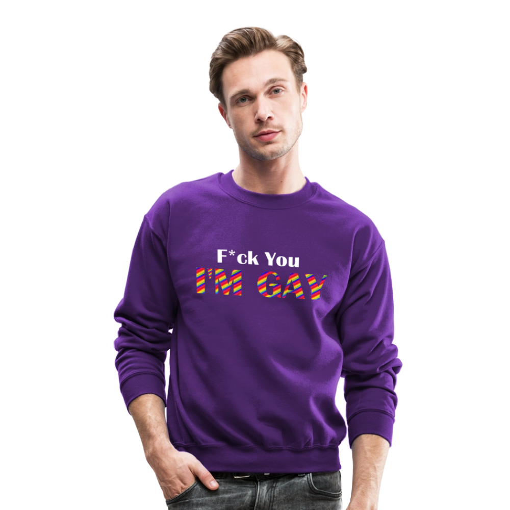 F You I'm Gay Unisex Sweatshirt - purple